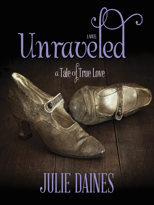 Title details for Unraveled by Julie Daines - Available